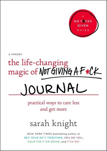 Knight,sarah - Life Changing Magic Of Not Giving A Fuck Journal - Books