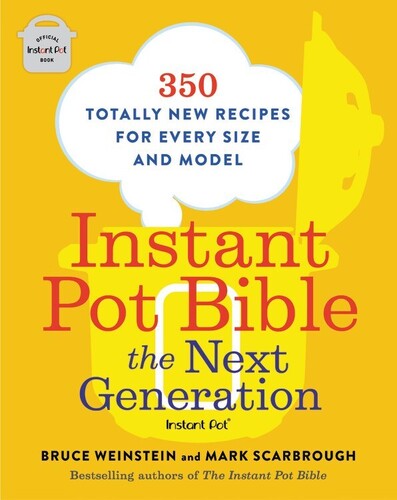 Weinstein,bruce / Scarbrough,mark - Instant Pot Bible - Books