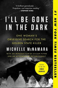 Mcnamara,michelle / Flynn,gillian / Oswalt,patton - Ill Be Gone In The Dark - Books