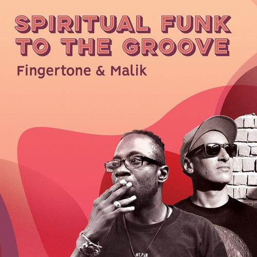 Fingertone & Malik - Spiritual Funk To The Groove - Music CD