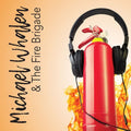Michael Whalen & The Fire Brigade - Michael Whalen & The Fire Brigade - Music CD