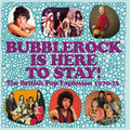Bubblerock Is Here To Stay: British Pop Explosion - Bubblerock Is Here To Stay: British Pop Explosion - Music CD