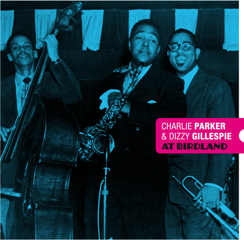 Parker,charlie / Gillespie,dizzy - At Birdland - Vinyl Record