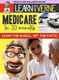 Learn With Verne: Medicare In 30 Minutes - Learn With Verne: Medicare In 30 Minutes - DVD