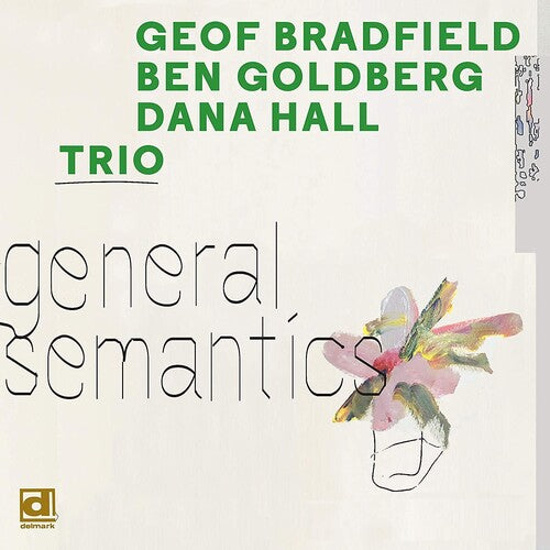 Bradfield,geof / Goldberg,ben / Hall,dana - General Semantics - Music CD