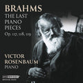 Brahms / Rosenbaum - Last Piano Pieces - Music CD