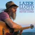 Lloyd,lazer - Tomorrow Never Comes - Music CD