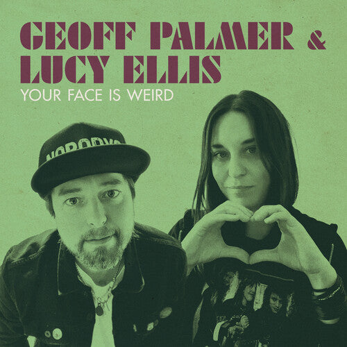 Palmer,geoff & Ellis,lucy - Your Face Is Weird - Vinyl Record