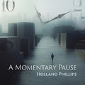 Phillips,holland - Momentary Pause - Music CD