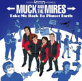 Muck & Mires - Take Me Back To Planet Earth - Music CD