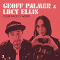 Palmer,geoff & Ellis,lucy - Your Face Is Weird - Music CD