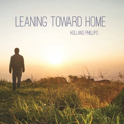 Phillips,holland - Leaning Toward Home - Music CD