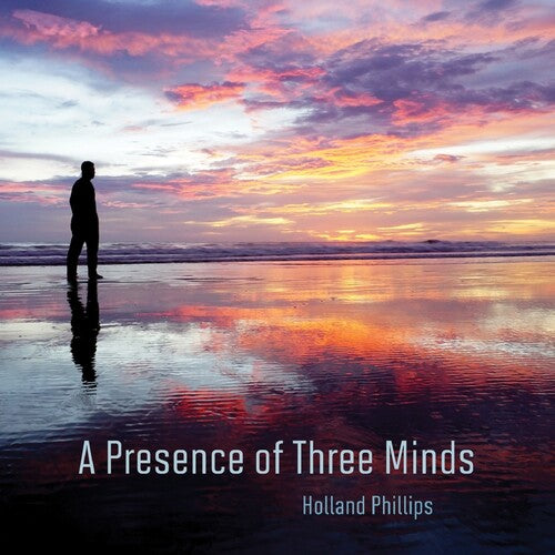 Phillips,holland - Presence Of Three Minds - Music CD