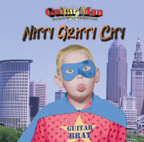 Guitarman - Nitty Gritty City - Music CD
