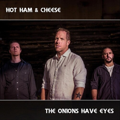 Hot Ham & Cheese - Onions Have Eyes - Music CD
