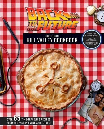 Robicelli,allison - Back To The Future The Official Hill Valley Cook - Books