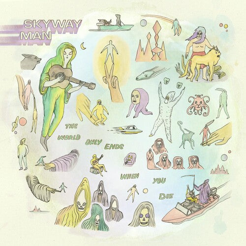 Skyway Man - World Only Ends When You Die - Music CD