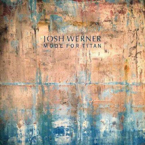 Werner,josh - Mode For Titan - Music CD