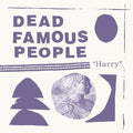 Dead Famous People - Harry - Vinyl Record