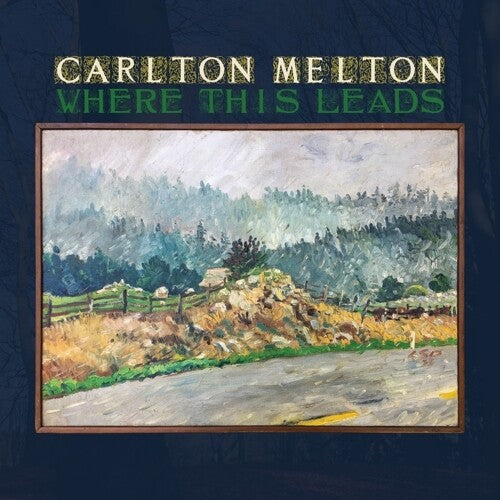 Carlton Melton - Where This Leads - Vinyl Record