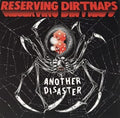 Reserving Dirtnaps - Another Disaster - Vinyl Record