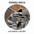 Maya,donna - Lost Spaces: Detroit - Vinyl Record