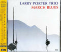 Porter,larry Trio - March Blues - Music CD