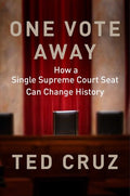 Cruz,ted - One Vote Away - Books
