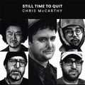 Mccarthy,chris - Still Time To Quit - Vinyl Record