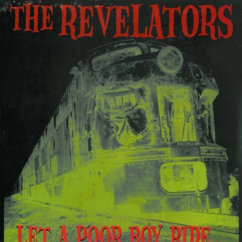 Revelators - Let A Poor Boy Ride - Vinyl Record