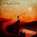 Our Oceans - While Time Disappears - Vinyl Record