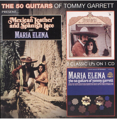 Garrett,tommy - Mexican Leather And Spanish Lace & Maria Elena - Music CD