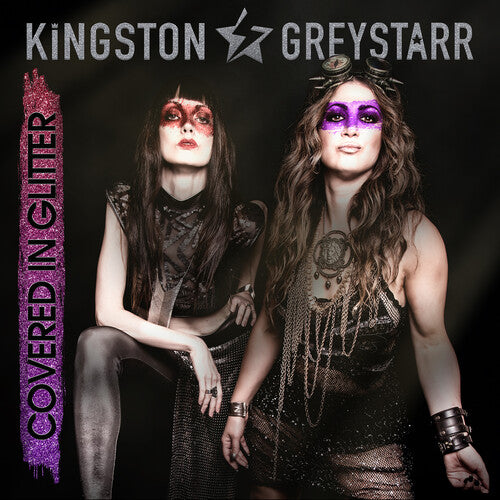 Kingston & Greystarr - Covered In Glitter - Music CD