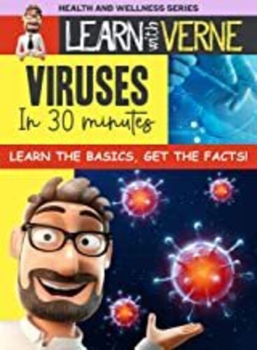 Learn With Verne: Viruses In 30 Minutes - Learn With Verne: Viruses In 30 Minutes - DVD