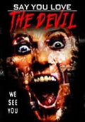 Say You Love The Devil - Say You Love The Devil - DVD