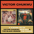 Chukwu,victor / Uncle Victor Chuks & Black Irokos - Akalaka / The Power - Music CD