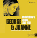 George & Joanne - Knowbody's Gonna Love You - Vinyl Record
