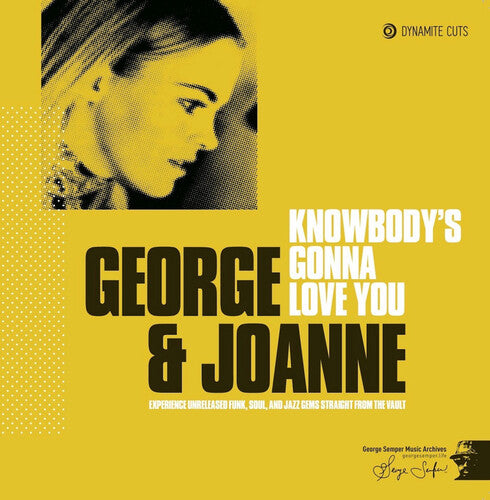 George & Joanne - Knowbody's Gonna Love You - Vinyl Record
