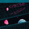 Chrome - Into The Eyes Of The Zombie King