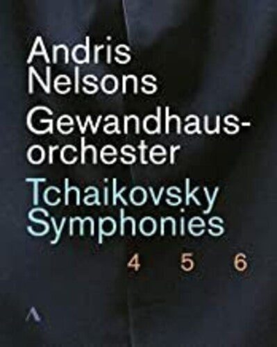 Tchaikovsky / Nelsons / Gewandhausorchester - Symphonies 4 5 & 6 - Blu-ray