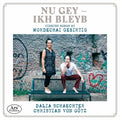 Gebirtig / Schaechter / Gotz - Nu Gey-ikh Bleyb - Music CD
