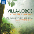 Villa-lobos / Sao Paulo Symphony / Karabtchevsky - Complete Symphonies - Music CD