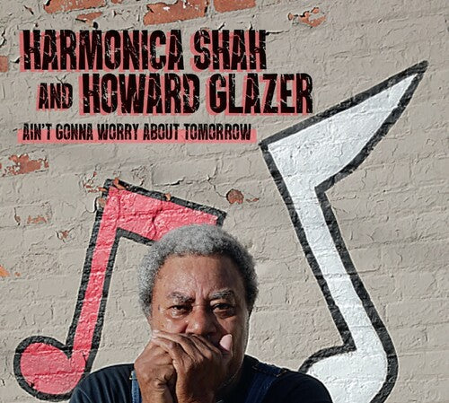 Harmonica Shah - Ain't Gonna Worry About Tomorrow - Music CD