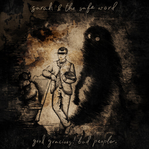 Sarah & The Safe Word - Good Gracious Bad People - Music CD