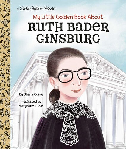 Corey,shana / Lucas,margeaux - My Little Golden Book About Ruth Bader Ginsburg - Books
