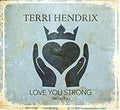 Hendrix,terri - Love You Strong - Music CD