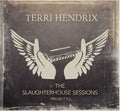 Hendrix,terri - Slaughterhouse Sessions - Music CD