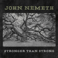 Nemeth,john - Stronger Than Strong - Music CD