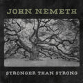 Nemeth,john - Stronger Than Strong - Vinyl Record
