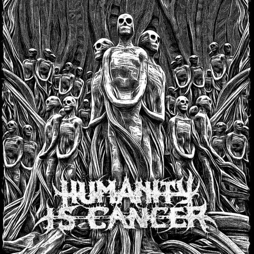 Humanity Is Cancer - Humanity Is Cancer - Music CD